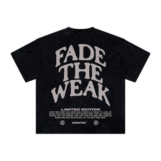Fade The Weak – Limited Edition Tee